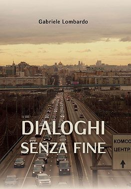 Dialoghi Senza Fine / Бесконечные диалоги